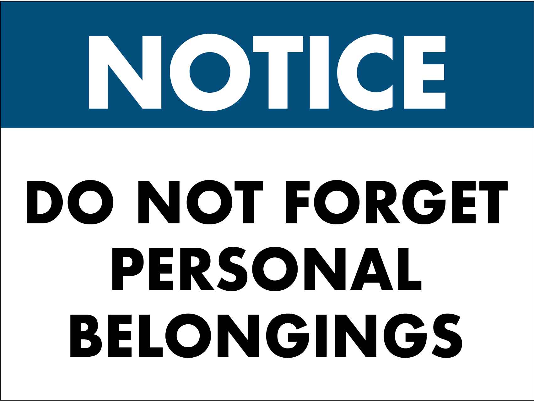 Notice Do Not Forget Personal Belongings Sign - New Signs