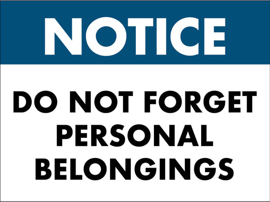 Notice Do Not Forget Personal Belongings Sign - New Signs