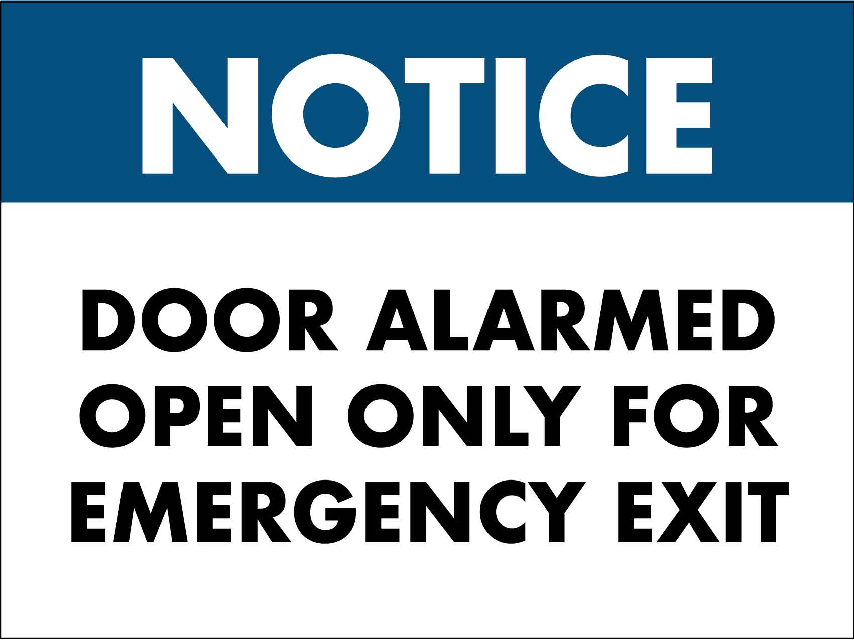 Notice Door Alarmed Open Only For Emergency Exit Sign - New Signs