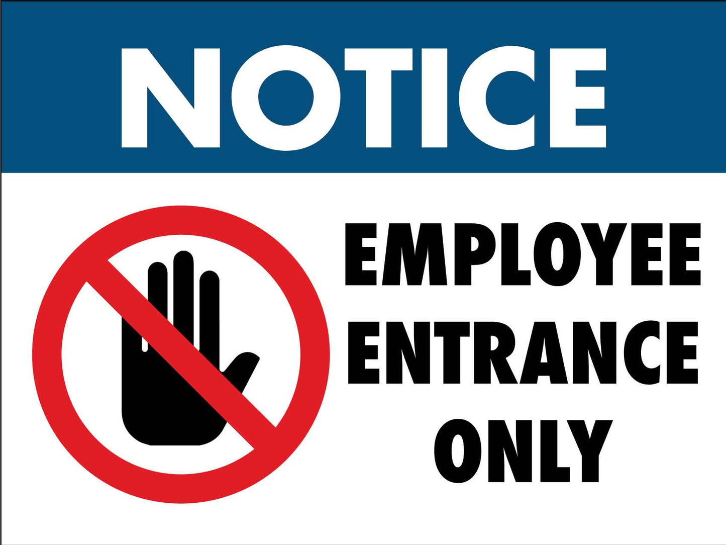 Notice Employee Entrance Only Sign - New Signs