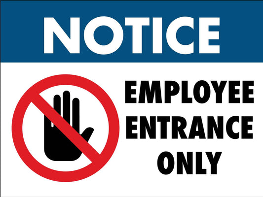 Notice Employee Entrance Only Sign - New Signs