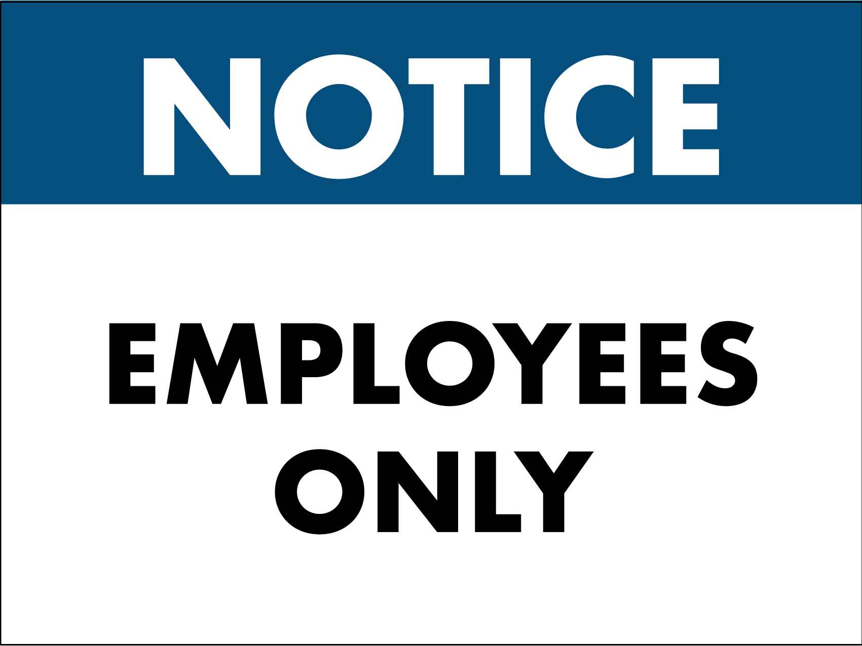 Notice Employees Only Sign - New Signs