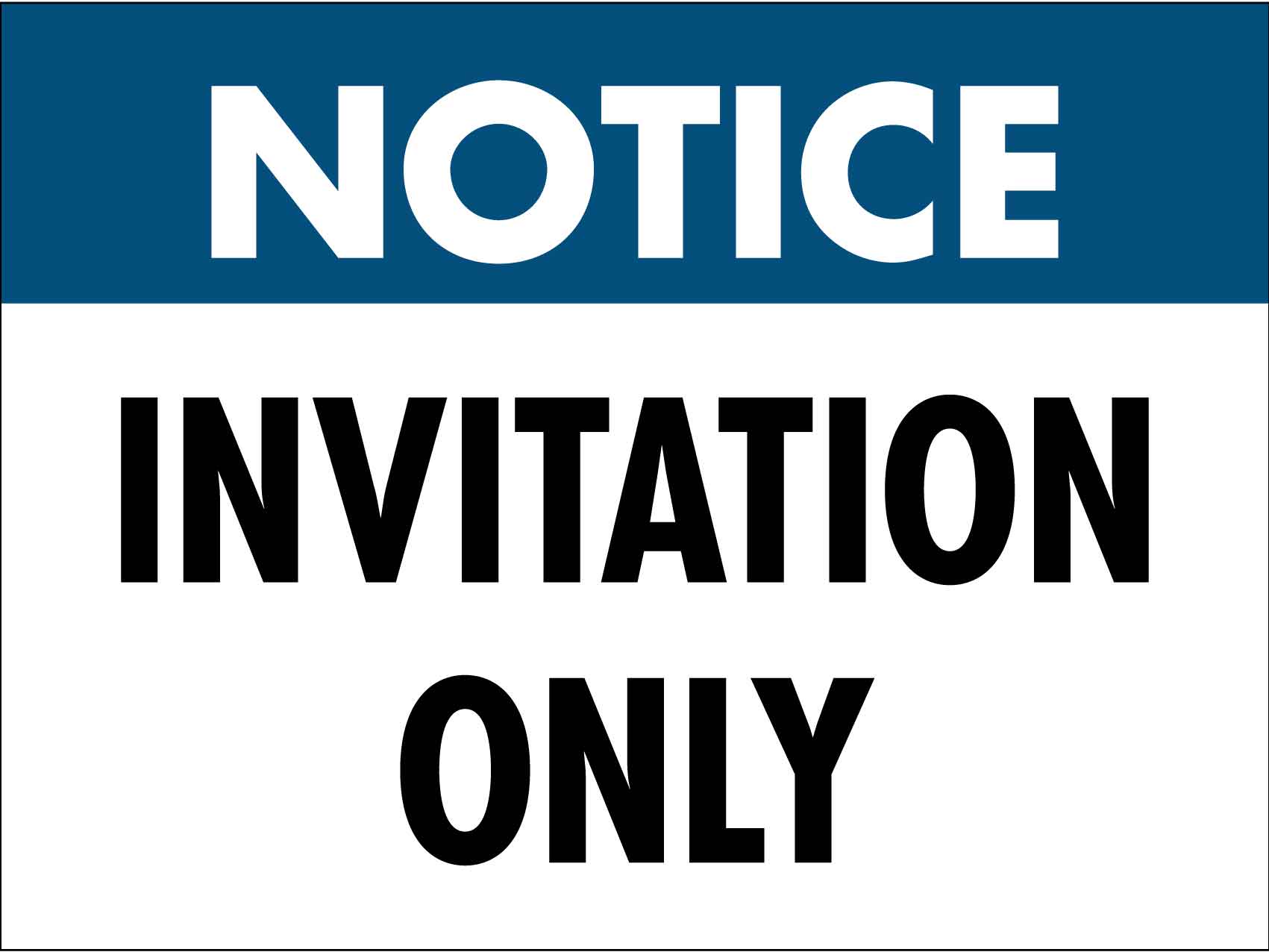 Notice Invitation Only Sign - New Signs