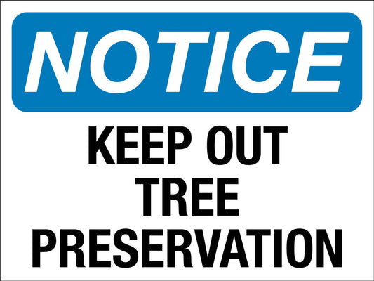Notice Keep Out Tree Preservation Sign - New Signs