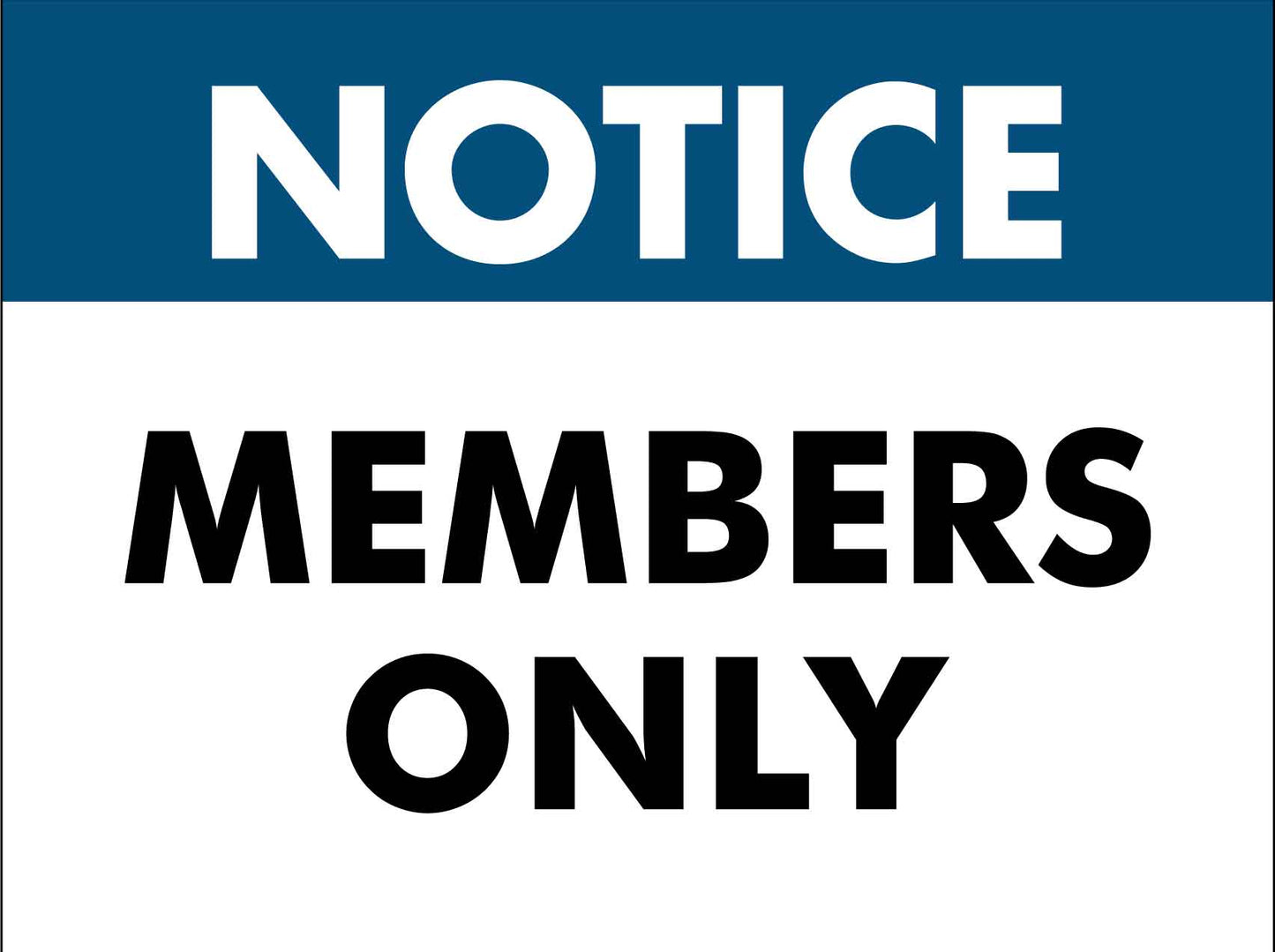 Notice Members Only Sign - New Signs