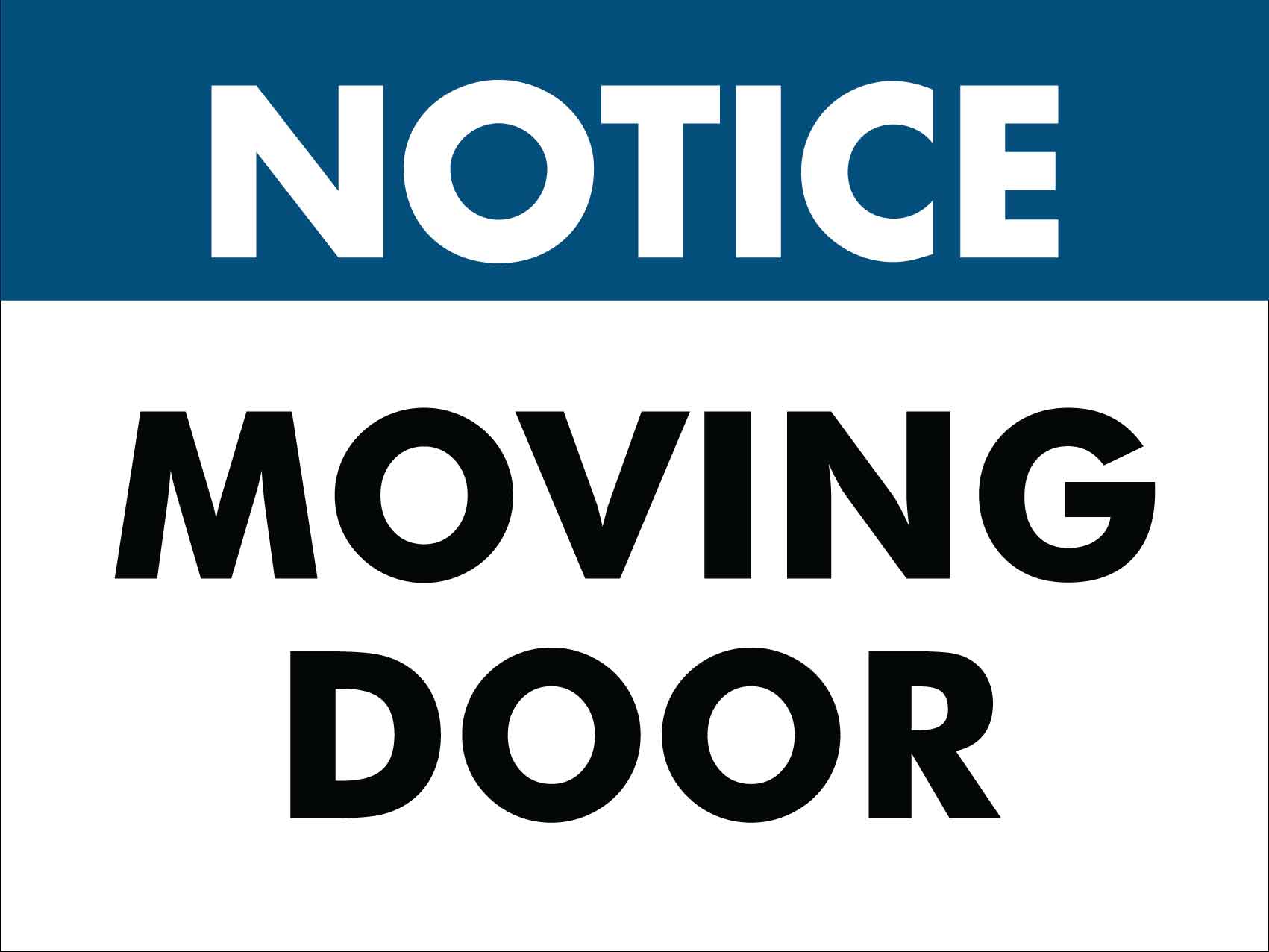 Notice Moving Door Sign – New Signs