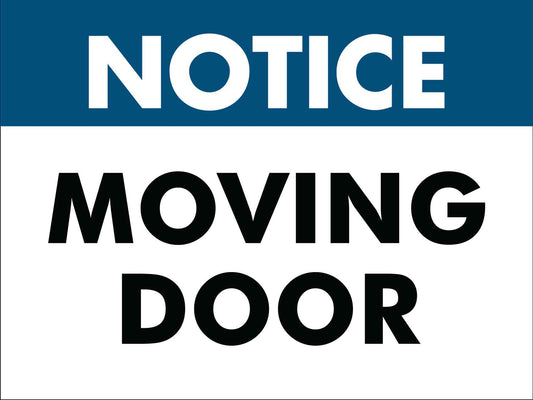Notice Moving Door Sign - New Signs