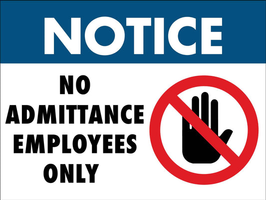 Notice No Admittance Employees Only Sign - New Signs