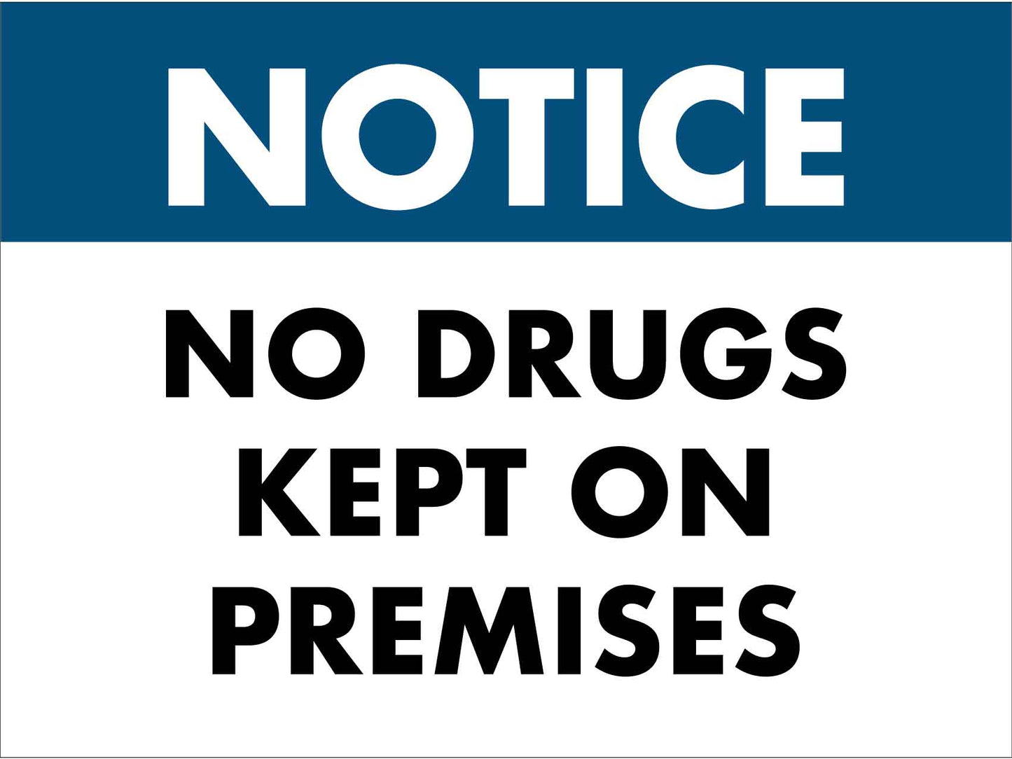 Notice No Drugs Kept on Premises Sign - New Signs