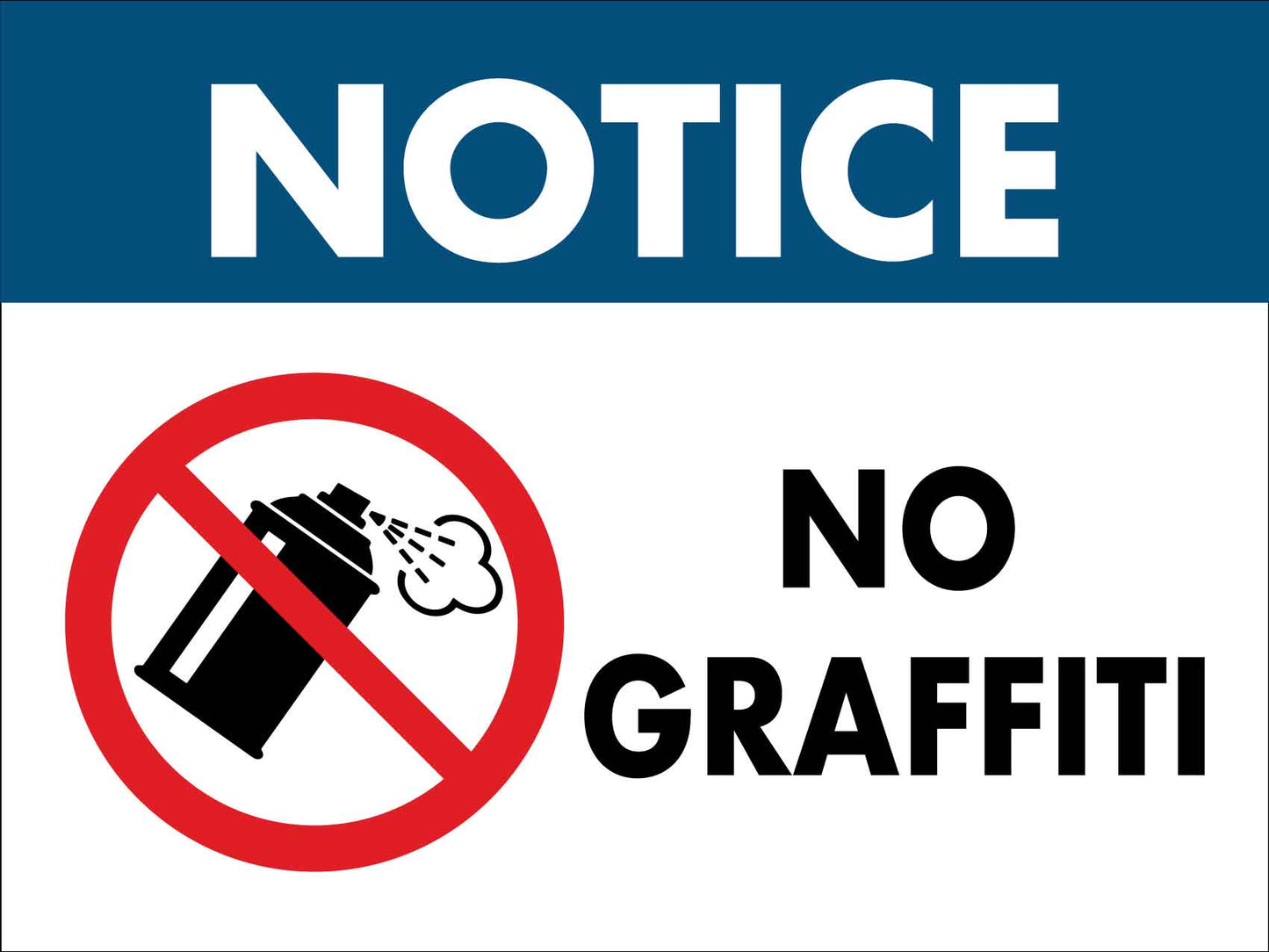 Notice No Graffiti Sign - New Signs