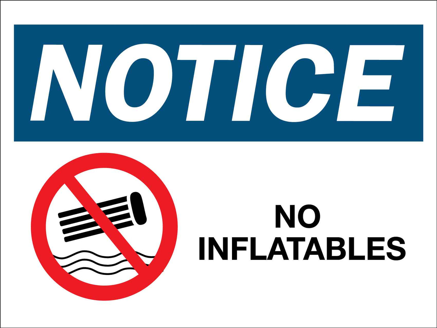Notice No Inflatables Sign - New Signs
