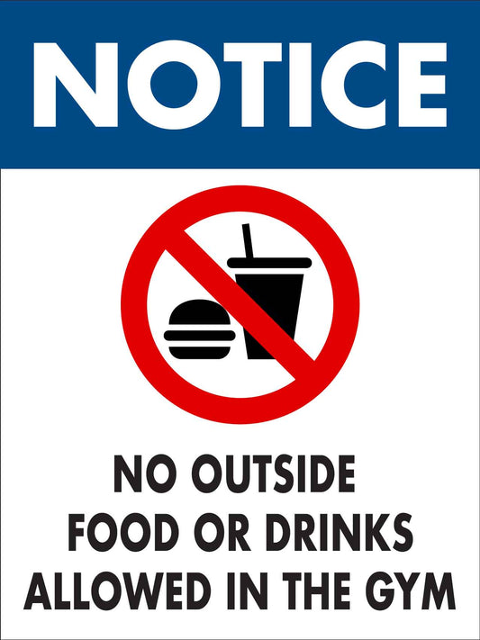 Notice No Outside Food or Drink Allowed in Gym Sign - New Signs