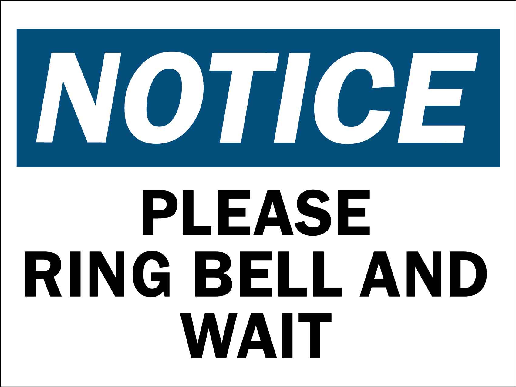 Notice Please Ring Bell and Wait Sign - New Signs