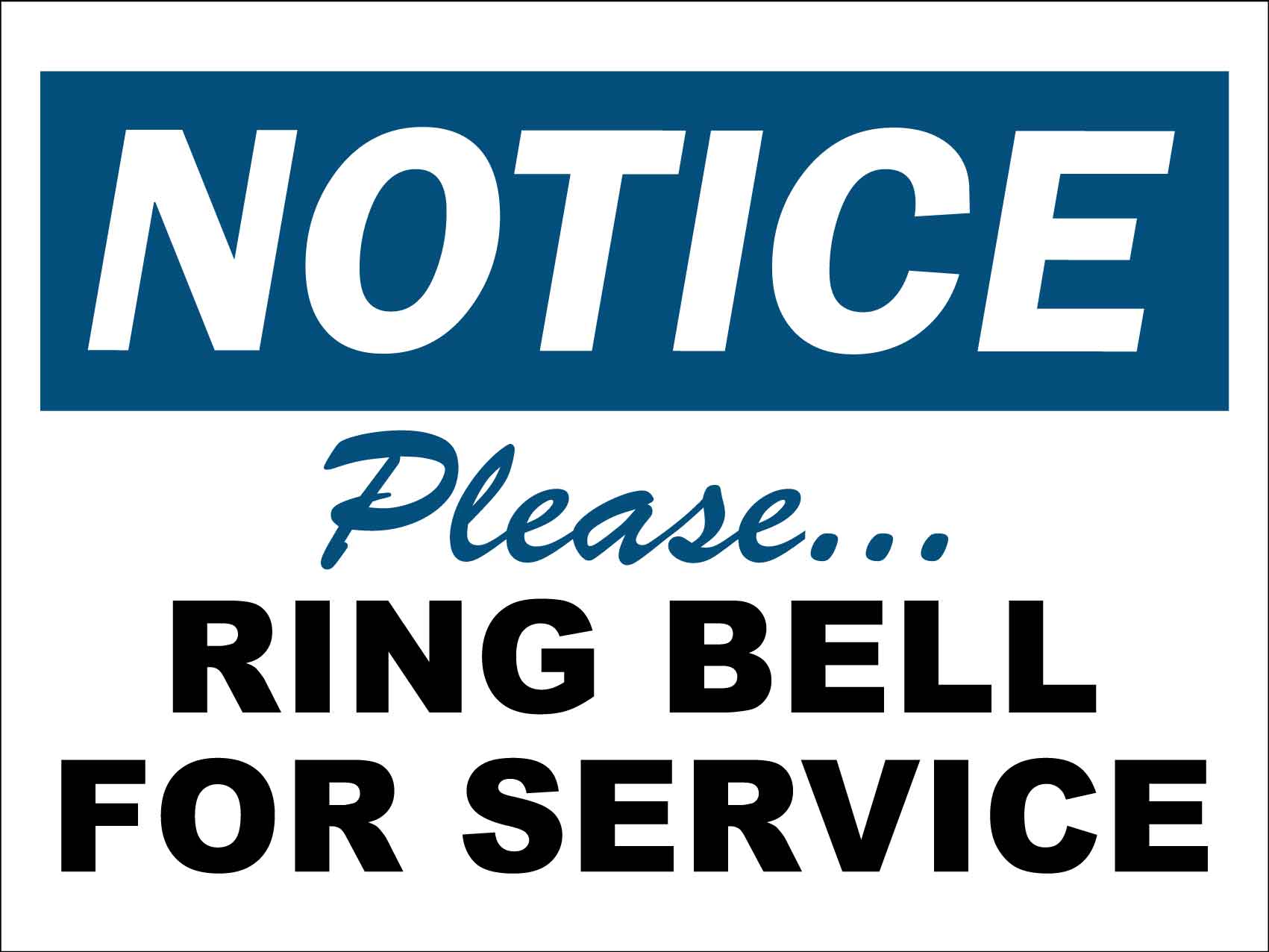 Notice Please Ring Bell For Service Sign - New Signs