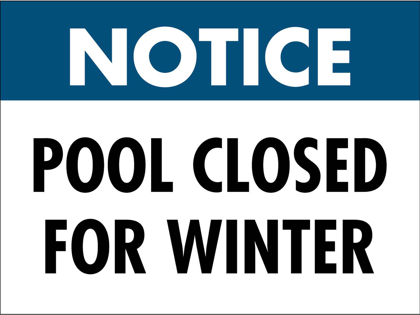 Notice Pool Closed For Winter Sign - New Signs