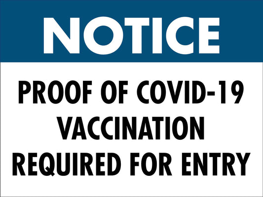 Notice Proof Of Covid - 19 Vaccination Required For Entry Sign - New Signs