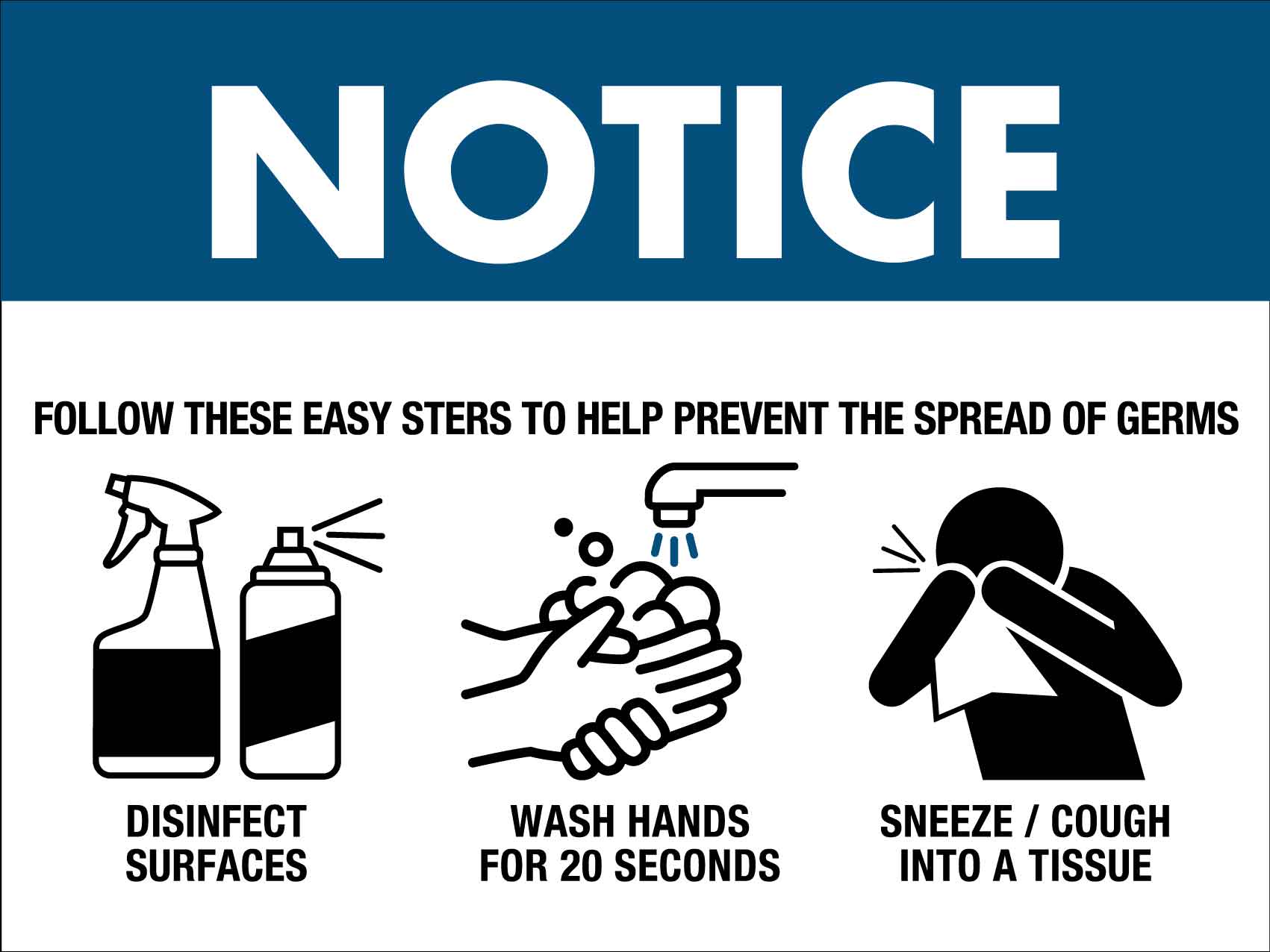 Notice Sign Follow These Easy Steps To Help Prevent Sign - New Signs