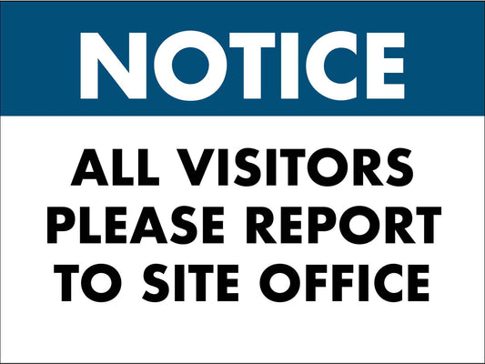Notice Visitors Report Sign - New Signs