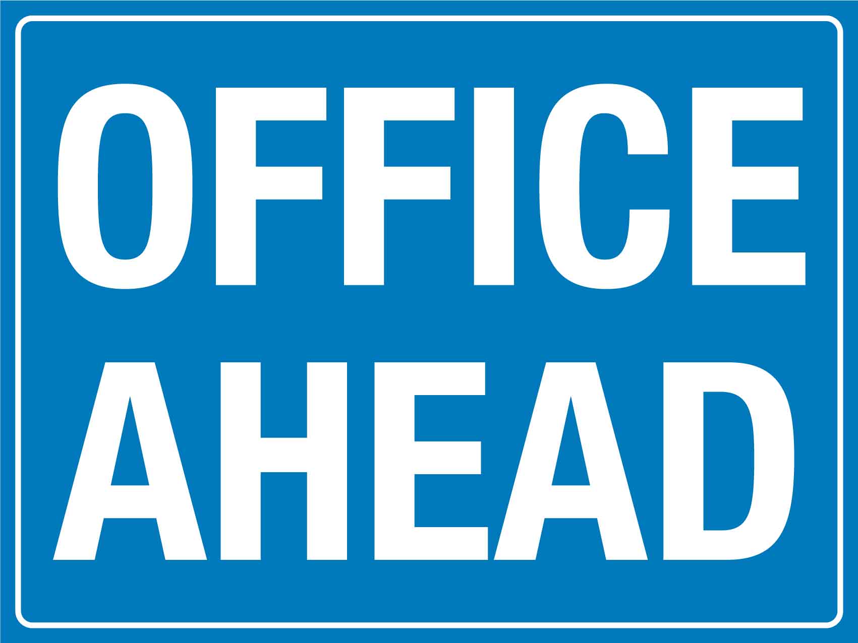 Office Ahead Sign - New Signs