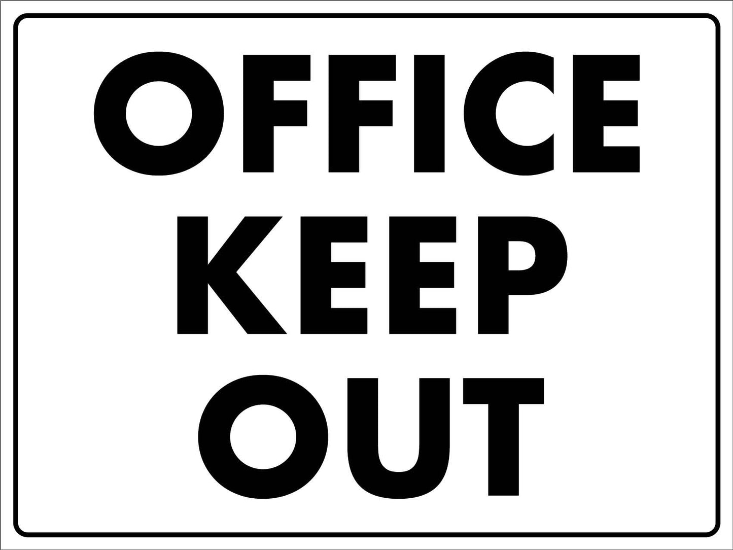 Office Keep Out Sign - New Signs