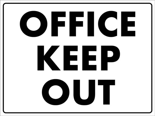 Office Keep Out Sign - New Signs