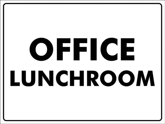 Office Lunchroom Sign - New Signs
