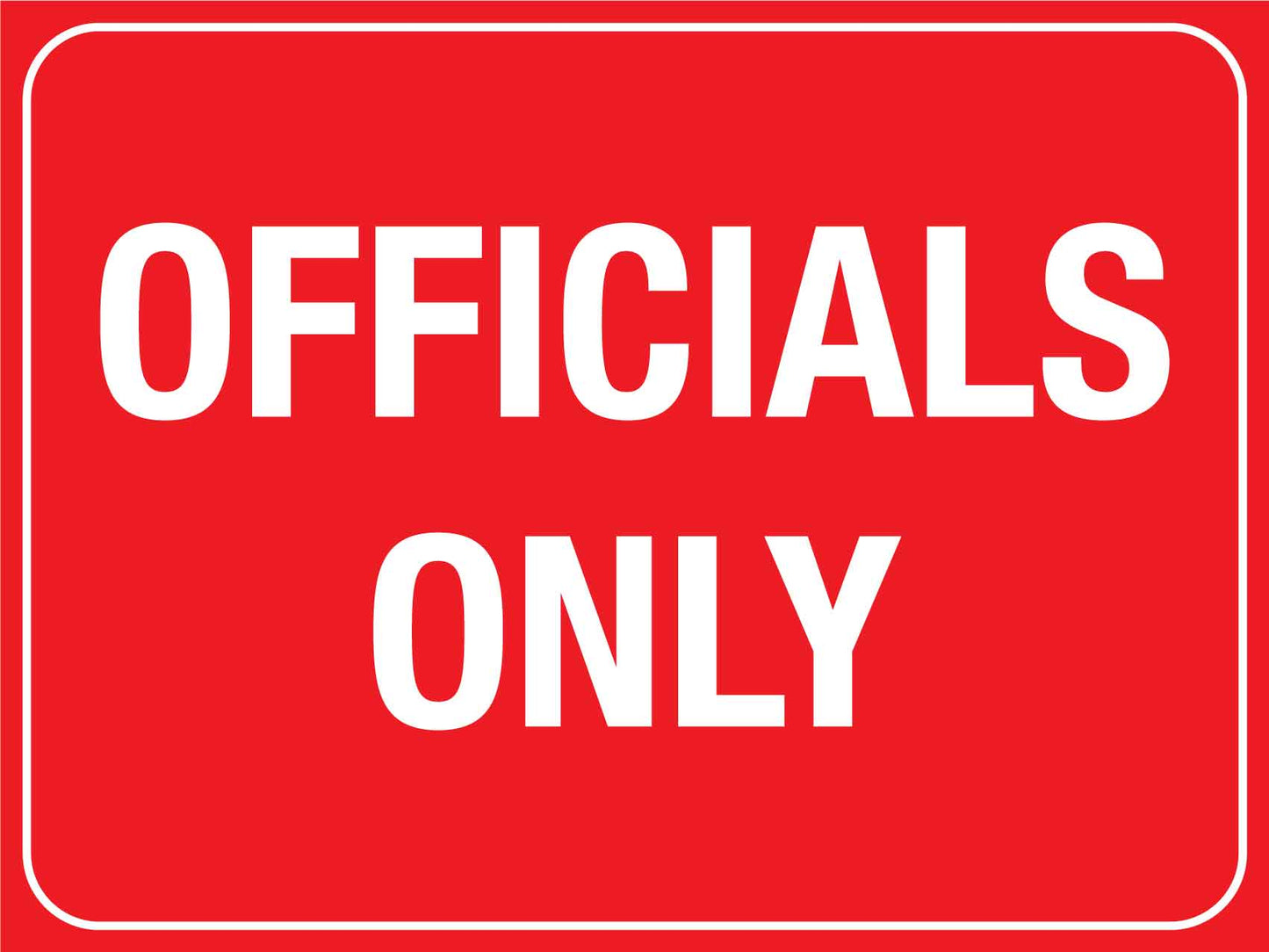 Officials Only Sign - New Signs