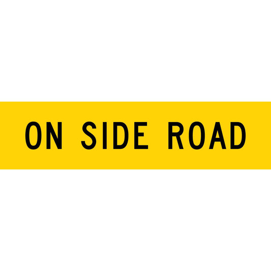 On Side Road Long Skinny Multi Message Traffic Sign - New Signs