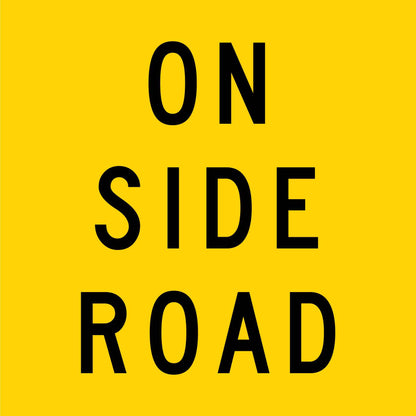 On Side Road Multi Message Traffic Sign - New Signs