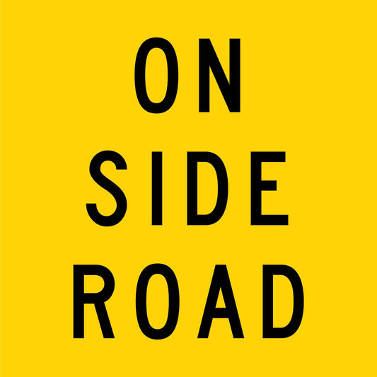 On Side Road Multi Message Traffic Sign - New Signs