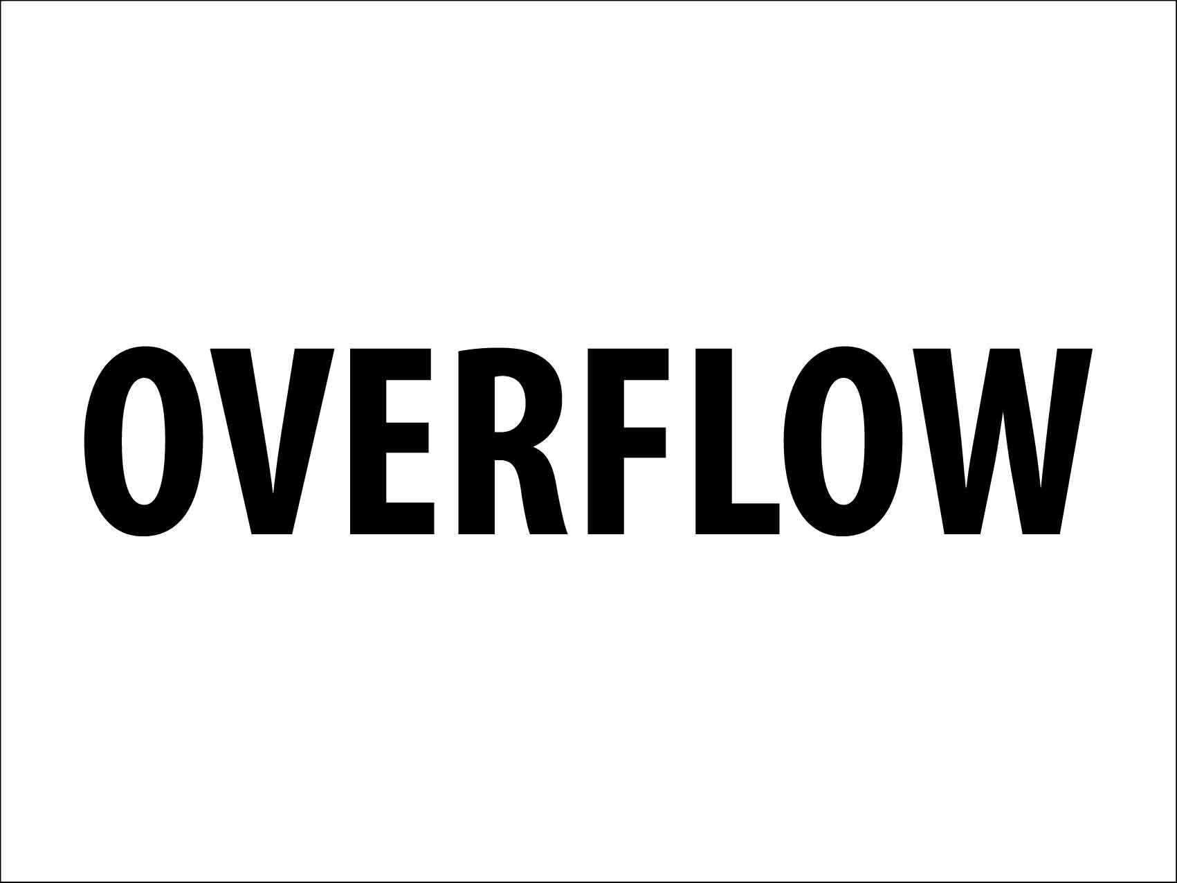 Overflow Sign - New Signs