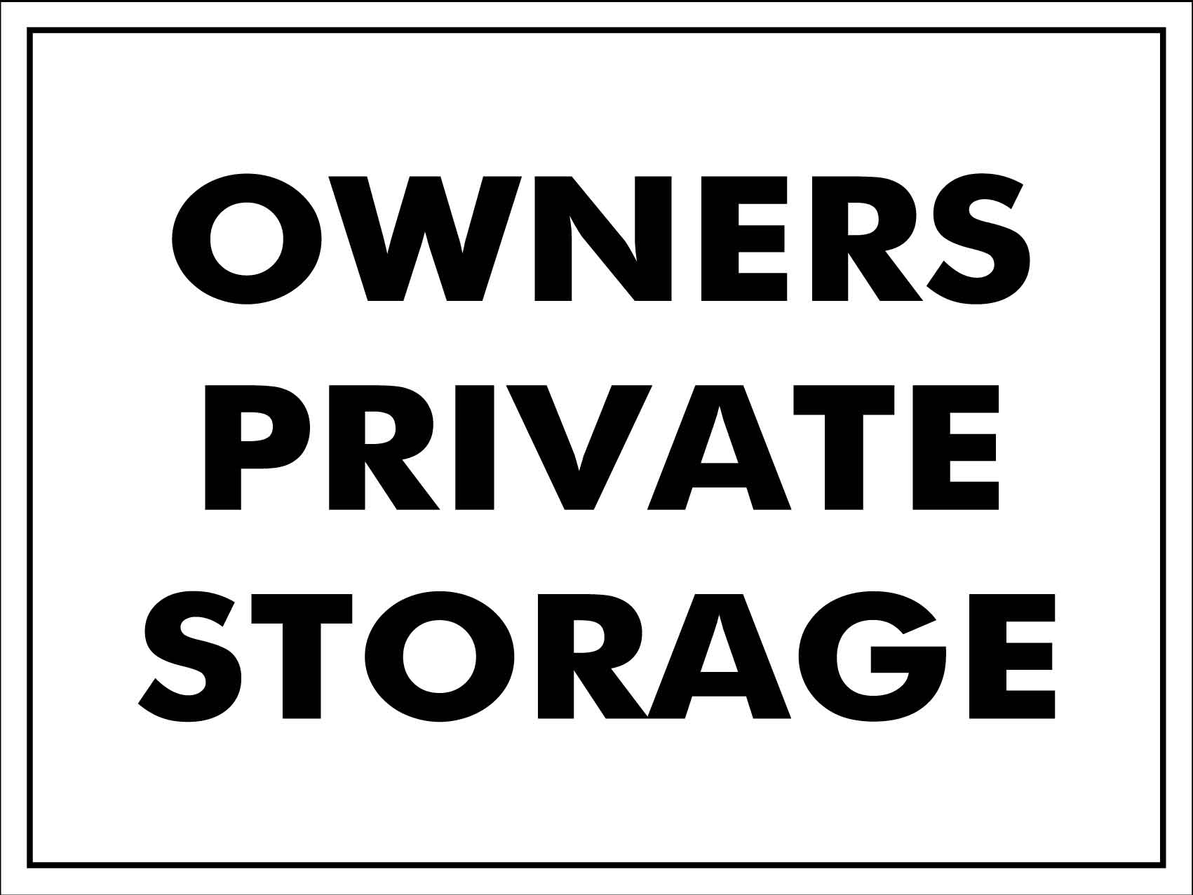 Owners Private Storage Sign - New Signs