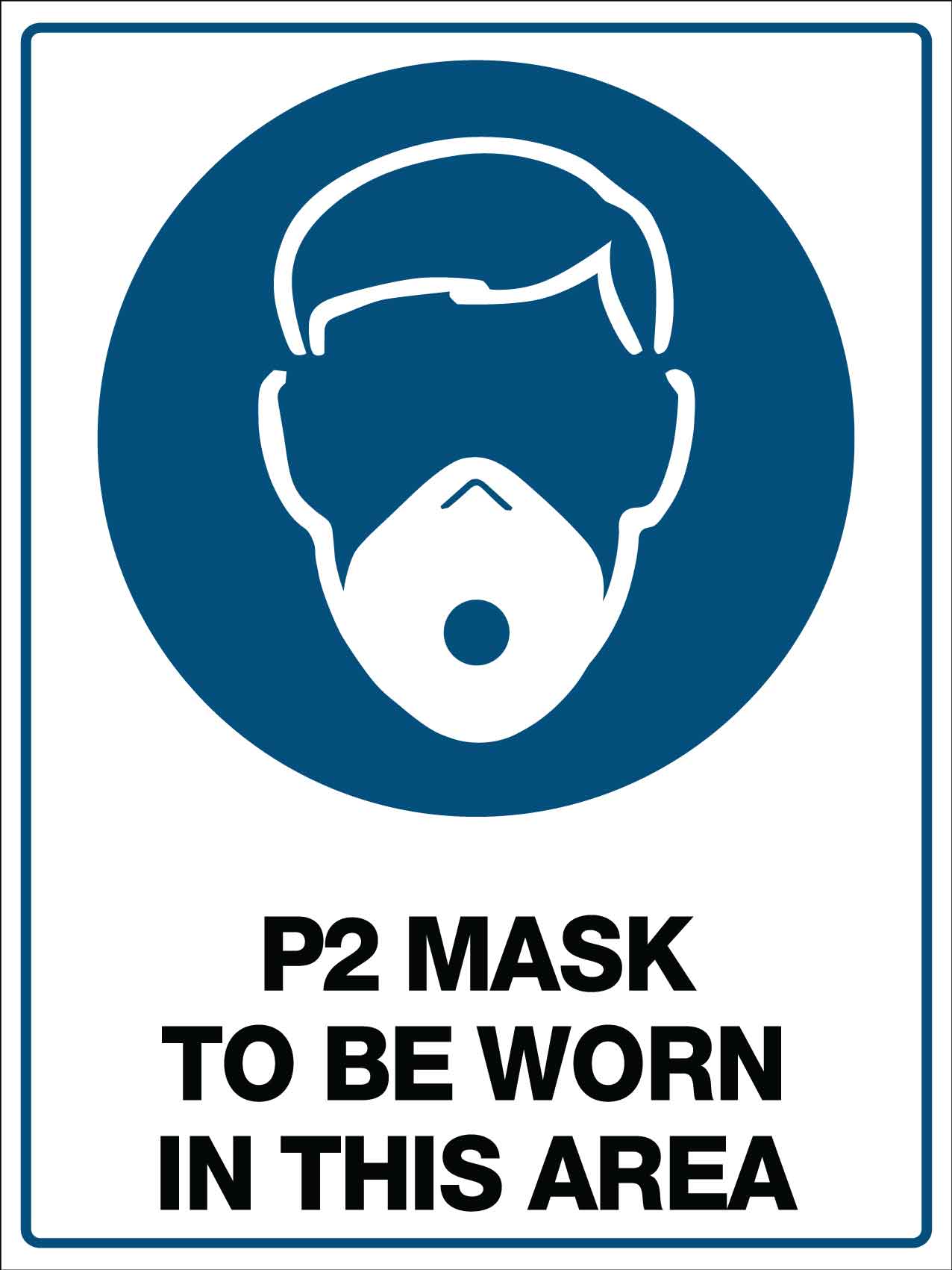 P2 Mask Must Be Worn in This Area Sign - New Signs