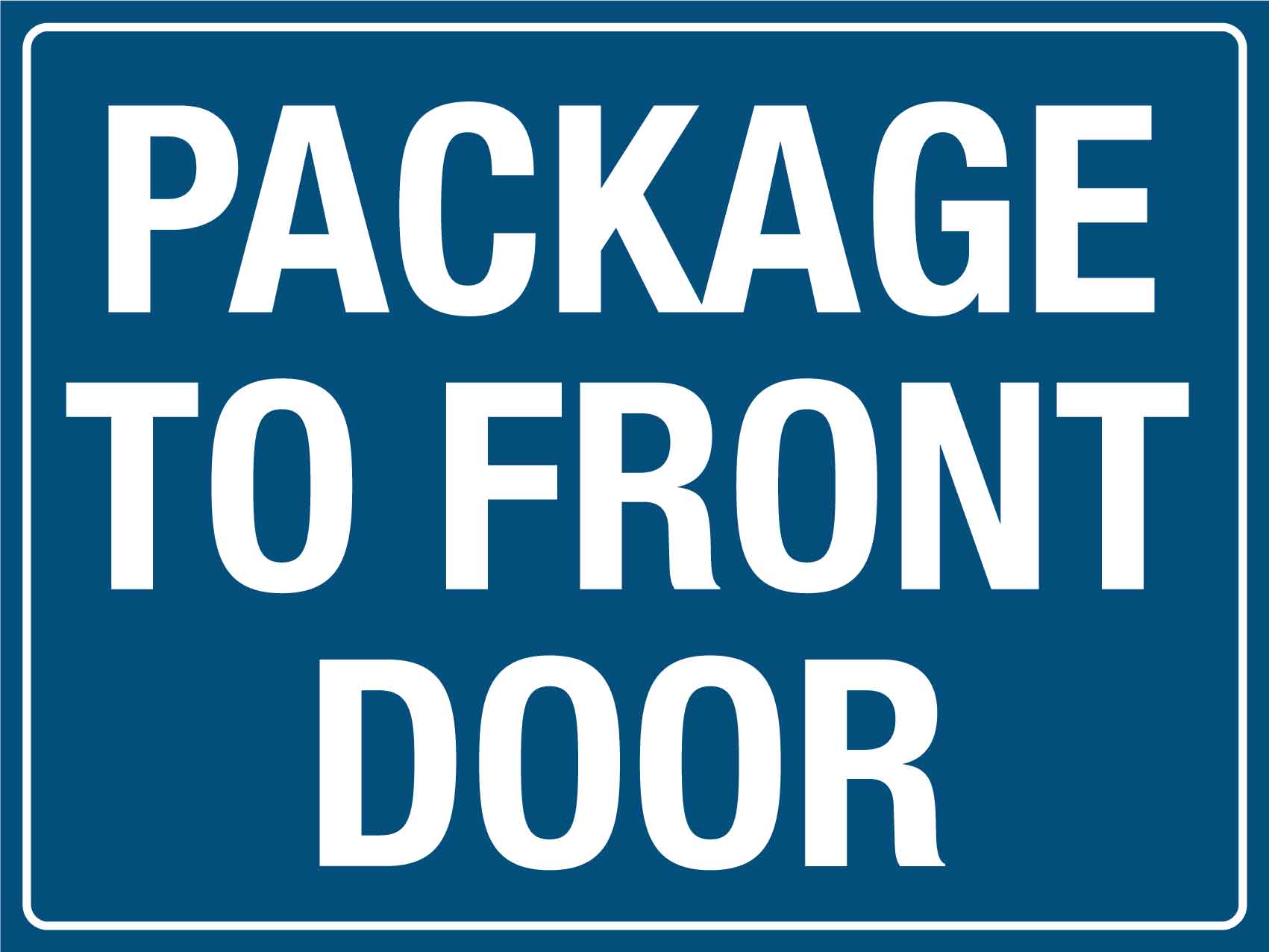 Package To Front Door Sign - New Signs