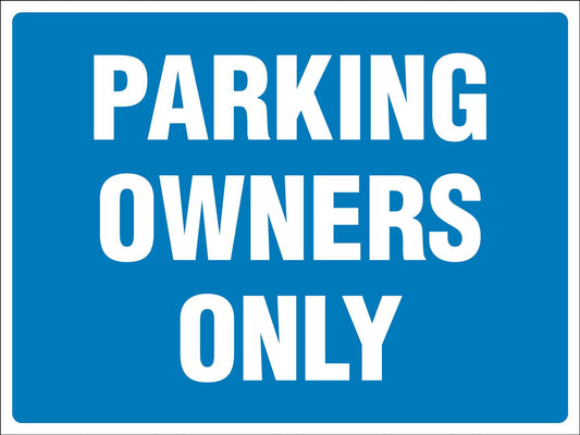 Parking Owners Only Sign - New Signs