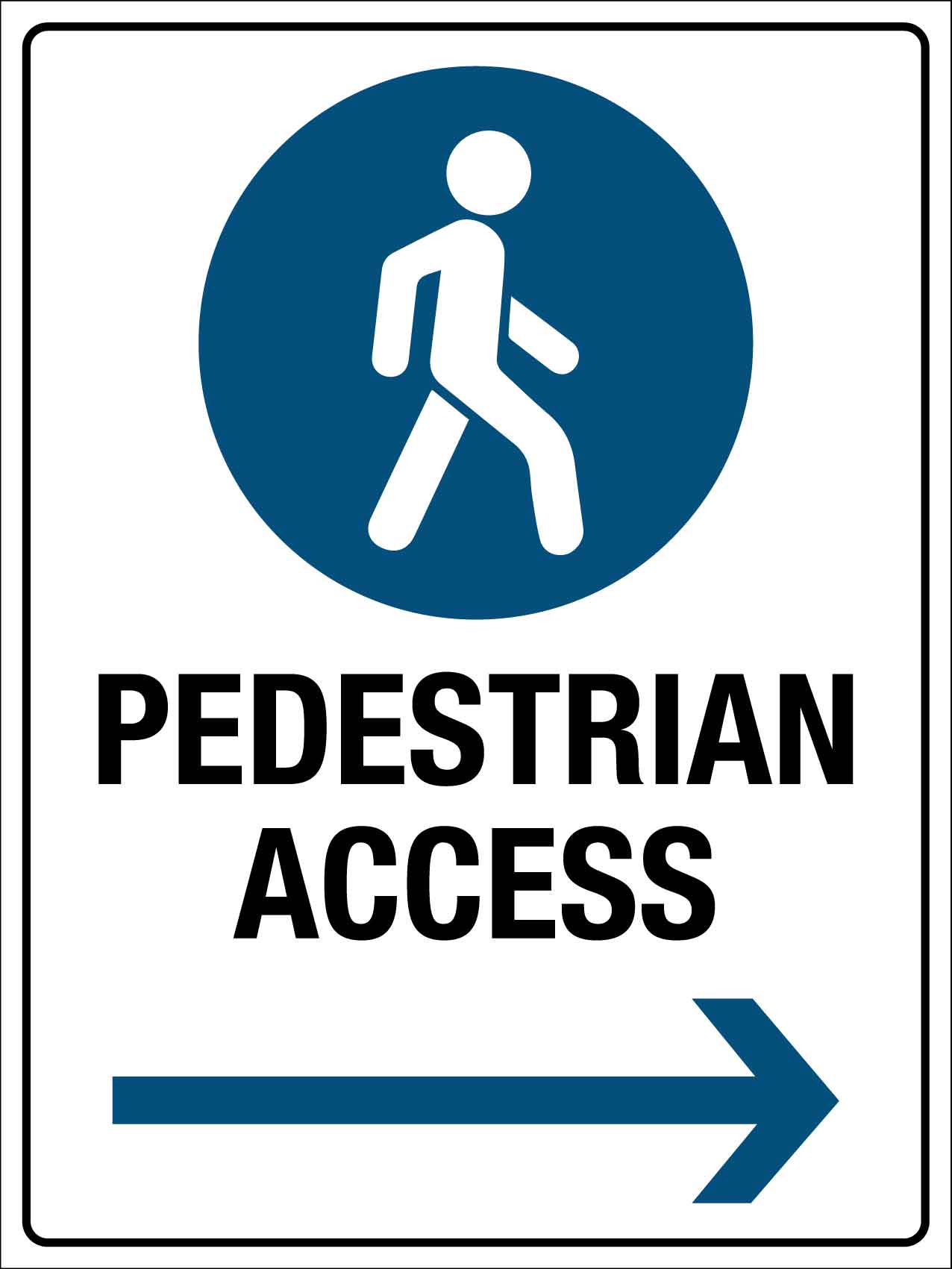 Pedestrian Access Right Arrow Sign - New Signs