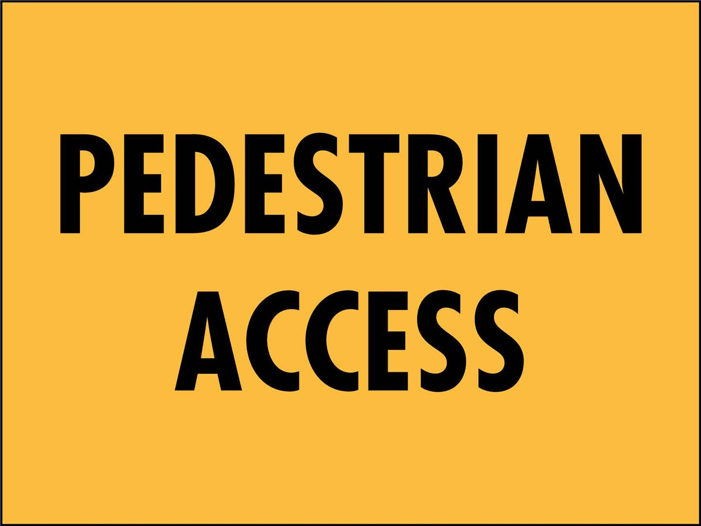 Pedestrians Access Sign - New Signs