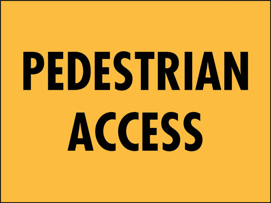 Pedestrians Access Sign - New Signs