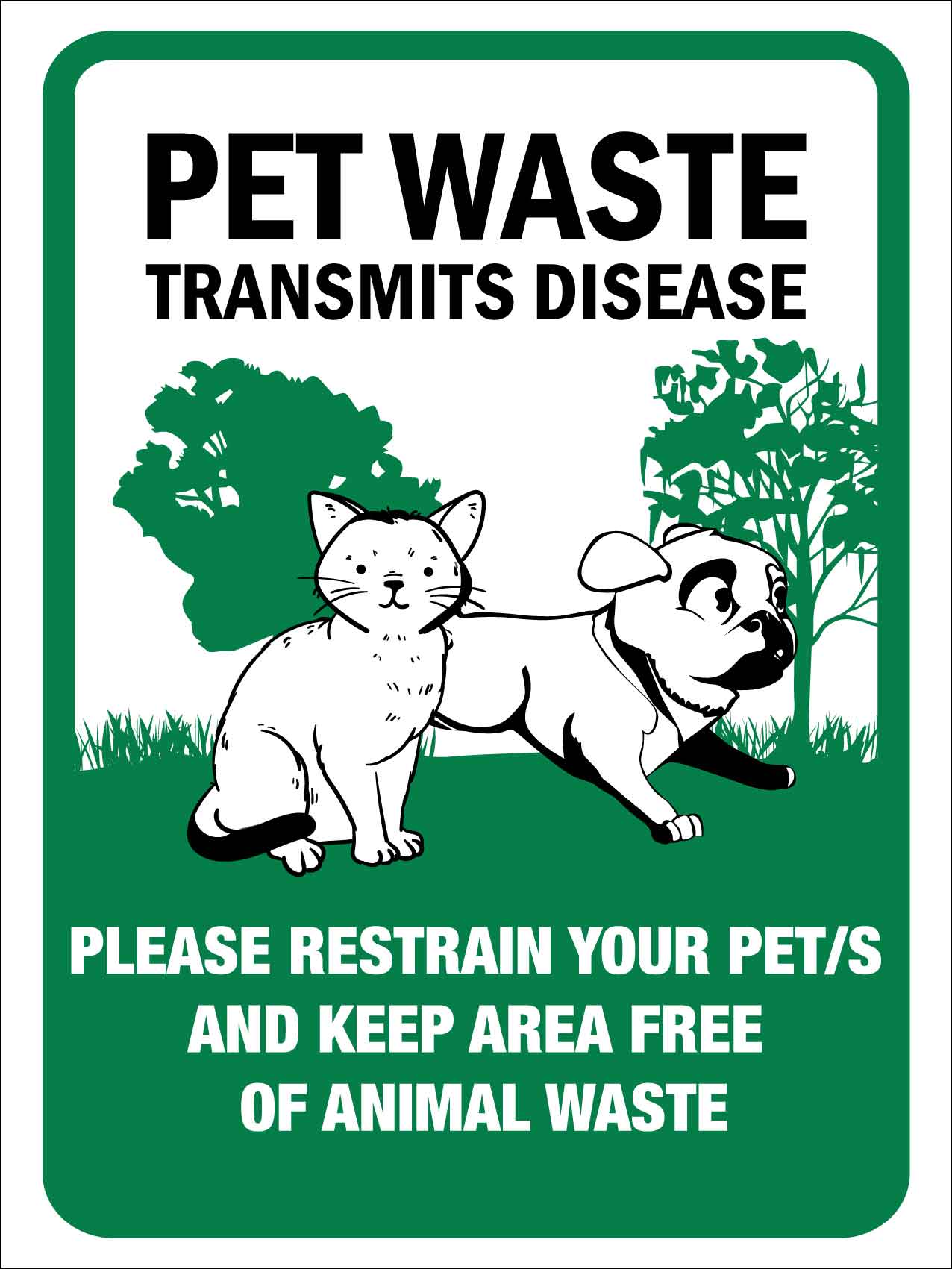 Pet Waste Transmit Disease Please Restrain Your Pets Sign - New Signs