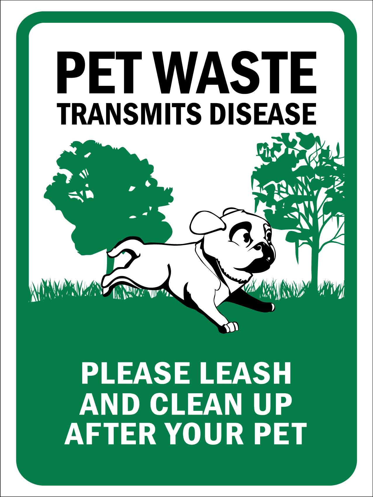 Pet Waste Transmits Disease Please Leash and Clean Up After Your Pet Sign - New Signs