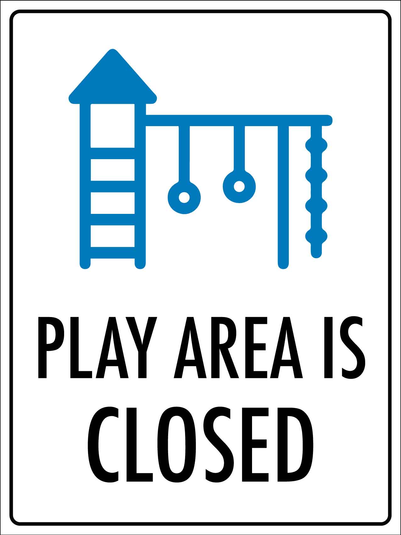Play Area Is Closed Sign - New Signs
