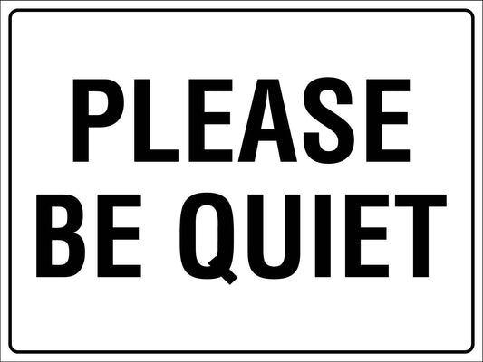Please Be Quiet Sign - New Signs