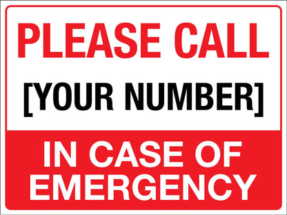 Please Call In Case Of Emergency Sign - New Signs