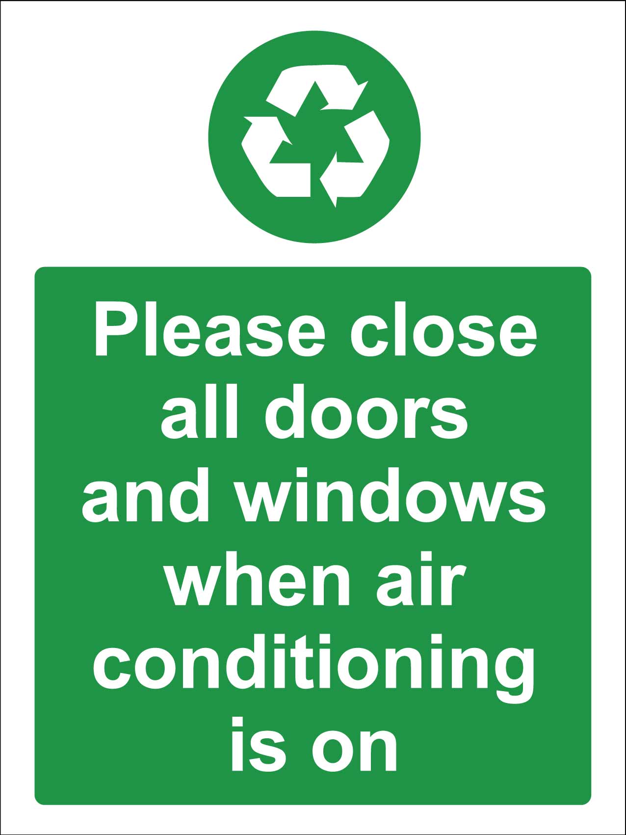 Please Close All Doors And Windows When Air Conditioning Is On Sign - New Signs