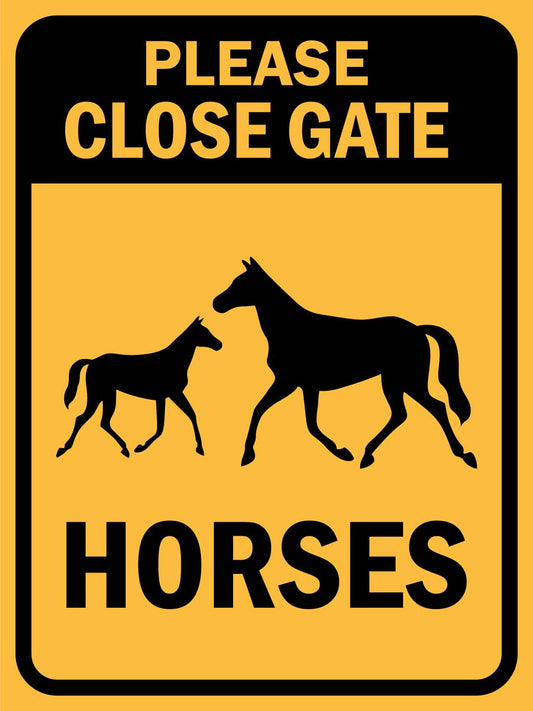 Please Close Gate Horses Sign - New Signs