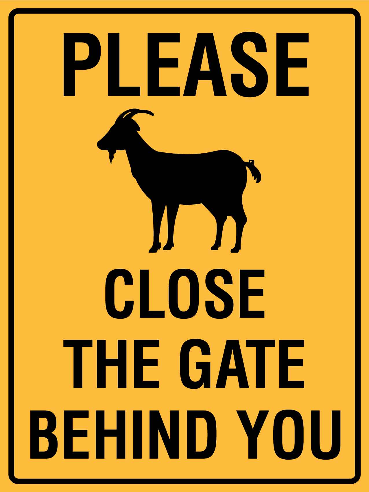 Please Close the Gate Behind You Goat Sign - New Signs