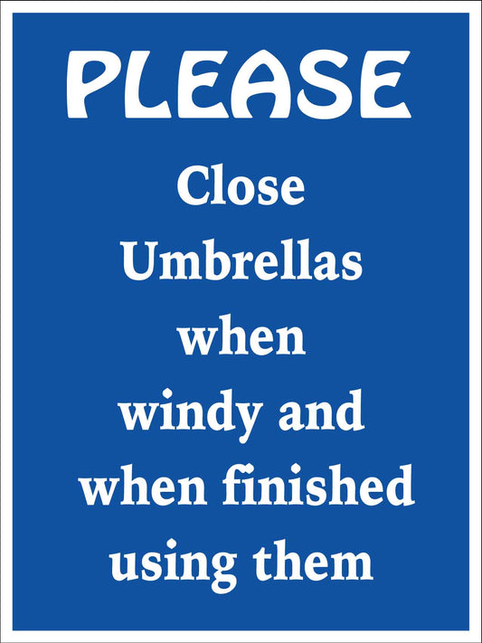 Please Close Umbrellas When Windy When Finished Using Them Sign - New Signs