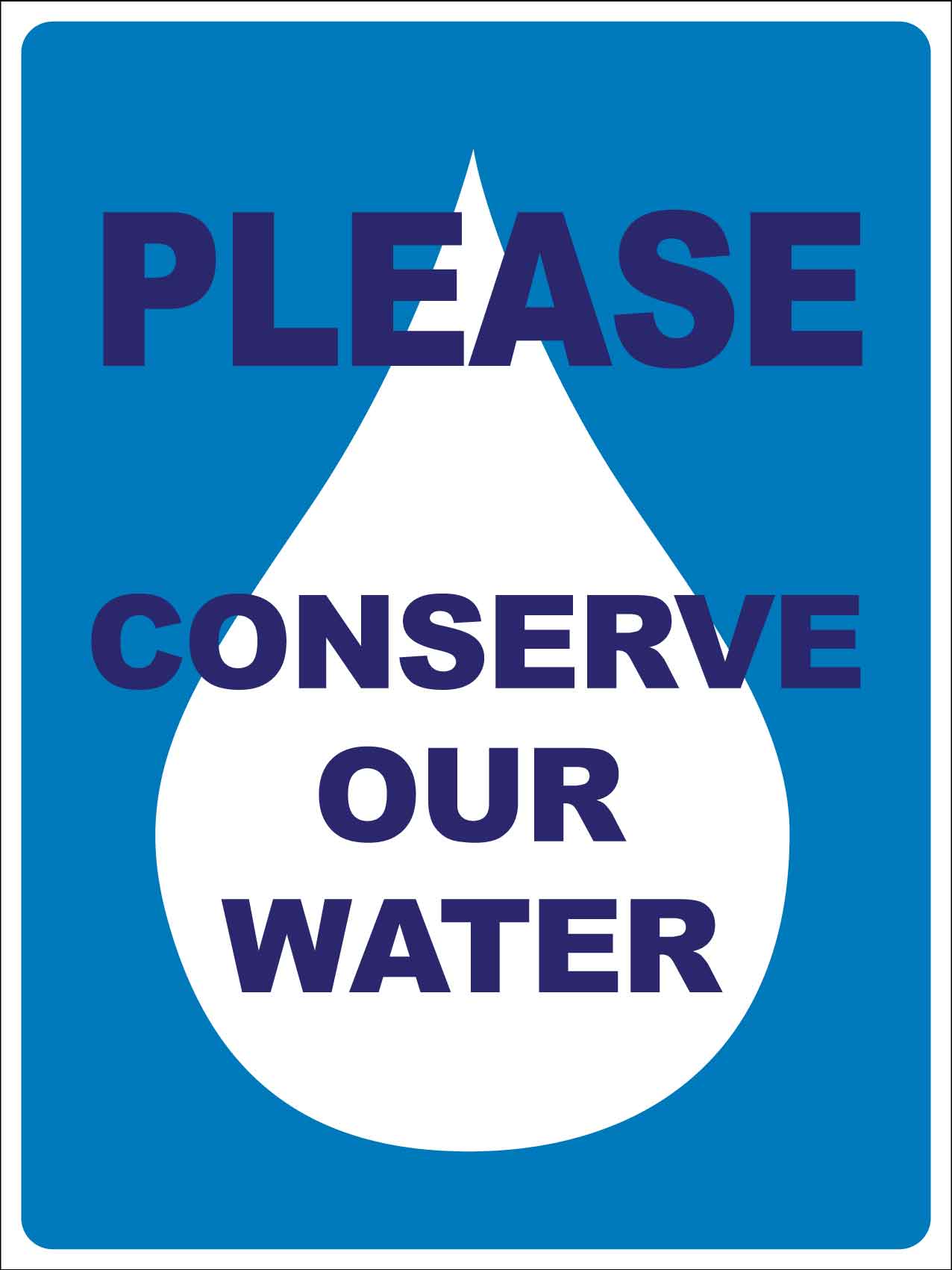 Please Conserve Our Water Sign - New Signs