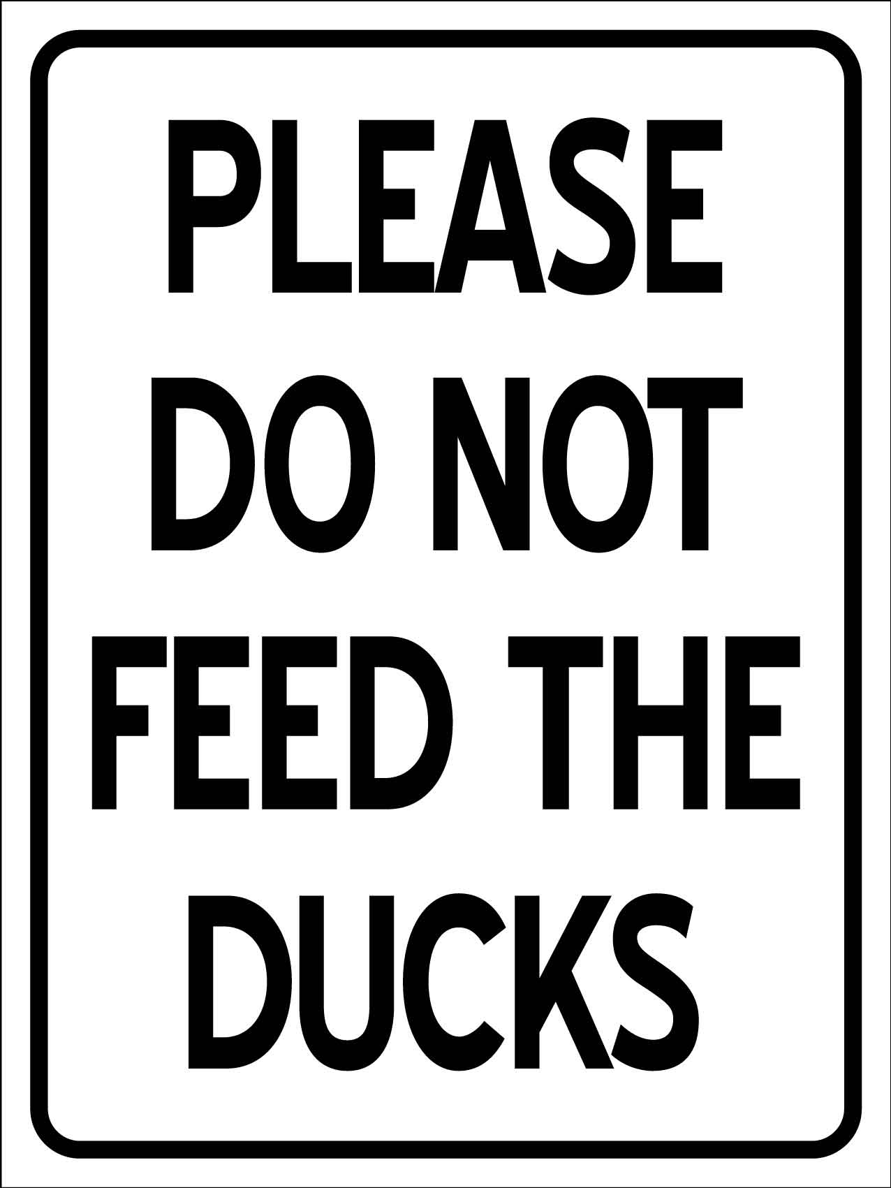 Please Do Not Feed the Ducks Sign - New Signs