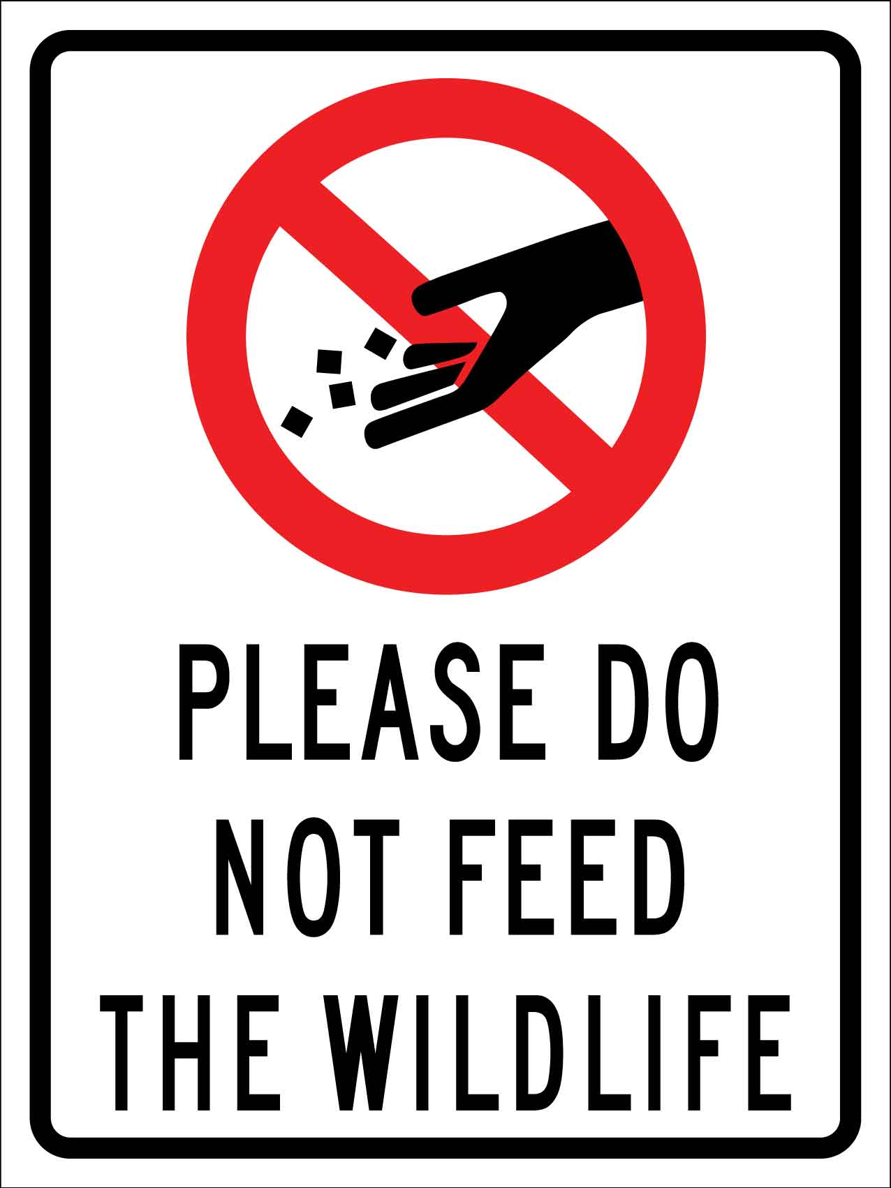 Please Do Not Feed the Wildlife Symbol Sign - New Signs